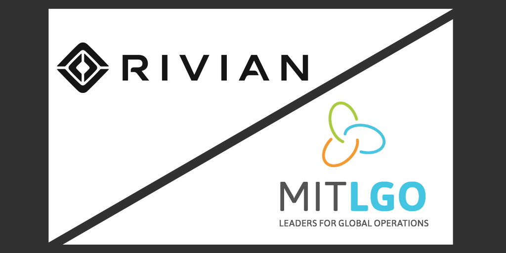 New Industry Partner: Rivian | MIT LGO - Leaders for Global Operations